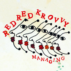 RED RED KROVVY - Managing LP