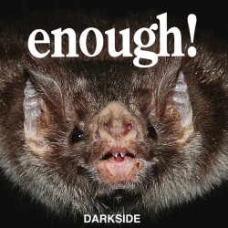 ENOUGHT! - Darkside Lp