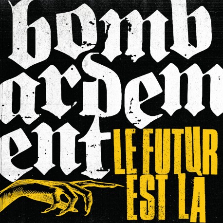BOMBARDEMENT - Le Futur Est Là LP