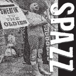 SPAZZ  - Sweatin' To The Oldies 2xLP