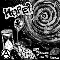 HOPE? - Your Perception Is Not My Reality ? 7"