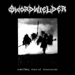 SWORDWIELDER - Wielding Metal Massacre LP