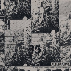 ALTERNATIVE -  If They Treat You Like Shit - Act Like Manure LP