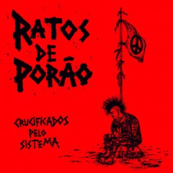 RATOS DE PORAO - Crucificados Pelo Sistema LP