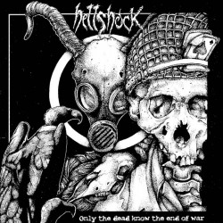 HELLSHOCK -  Only The Dead Know The End Of War LP