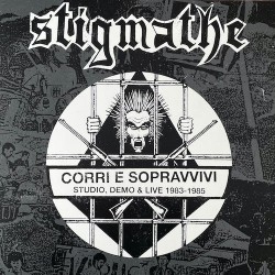 STIGMATHE - Corri e sopravvivi - Studio, demo & live 1983-1985 LP+CD