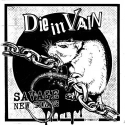 DIE IN VAIN - Savage New Times 7"