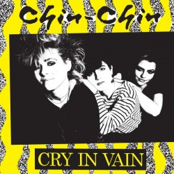 CHIN CHIN - Cry In Vain LP