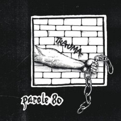 PAROLE 80 - Trauma 7"