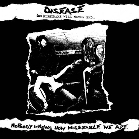 DISEASE - Nobody Knows How Miserable We Are 10"