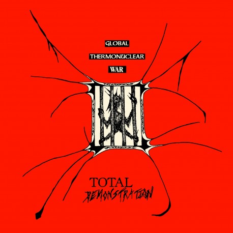 GLOBAL THERMONUCLEAR WAR - Total Demonstration LP