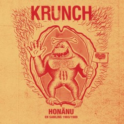 KRUNCH - Honänu,  En samling 1983/1989 LP