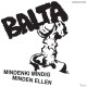 BALTA - Mindenki Mindig Minden Ellen 7"