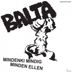 BALTA - Mindenki Mindig Minden Ellen 7"
