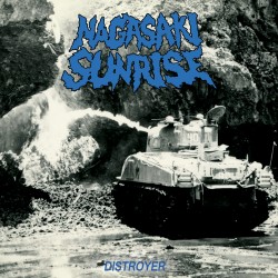 NAGASAKI SUNRISE - Distroyer LP