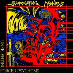 SUFFOCATING MADNESS - Unrelenting Forced Psychosis LP