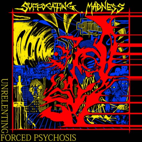 SUFFOCATING MADNESS - Unrelenting Forced Psychosis LP