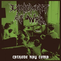 EXCREMENT OF WAR - Cathode Ray Coma LP (Restock)