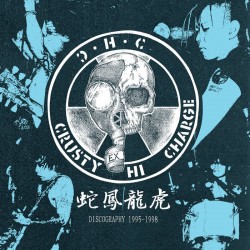 CRUSTY HI CHARGE - 蛇鳳龍虎 – discography 1995-1998 LP
