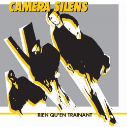 CAMERA SILENS – Rien qu’en traînant LP